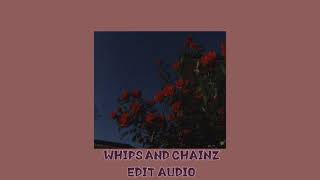 Whips And Chainz  Edit Audio [upl. by Vernier835]