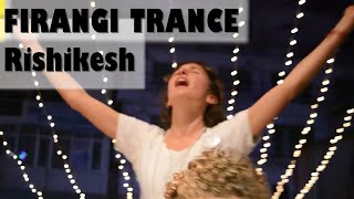 Rishikesh Foreigners Shiva Trance  Chantings Rishikesh [upl. by Luby]