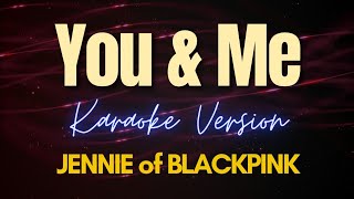 JENNIE  You amp Me Karaoke [upl. by Yeclehc418]