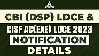 CBI DSP LDCE amp CISF AC EXE LDCE Notification 2023 Out  Check Complete Details [upl. by Sherman13]