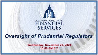 Oversight of Prudential Regulators EventID117736 [upl. by Held524]