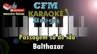 Passagem só de ida  Karaokê Cover  Balthazar [upl. by Camm]