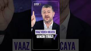 Vaaz Veren Hocaya Gencin İtirazı muhammedeminyıldırım [upl. by Ilsel]