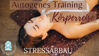 Autogenes Training Reise durch Deinen Körper zum Stressabbau und für eine tiefe Entspannung [upl. by Iives219]