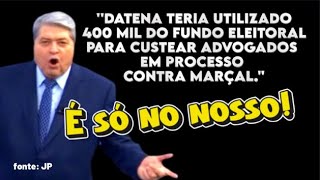 DATENA TERIA UTILIZADO 400 MIL DO FUNDO ELEITORAL PARA CUSTEAR ADVOGADOS EM PROCESSO CONTRA MARÃ‡AL [upl. by Ttereve366]