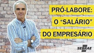 PRÓLABORE O que é Como calcular Qual a diferença dele para o salário  Aprenda com o Sebrae [upl. by Yelnek]