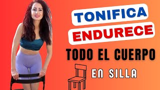 10 EJERCICIOS EN SILLA PARA TONIFICAR TODO EL CUERPO Y ELIMINAR LA FLACIDEZ [upl. by Sajovich]