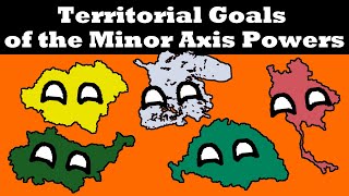 Territorial Goals of the Minor Axis Powers in WW2 [upl. by O'Donoghue]