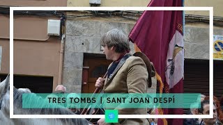 TRES TOMBS 2019  SANT JOAN DESPÍ [upl. by Ydnor]