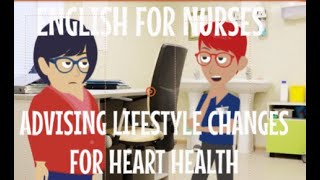 English for Nurses Advising Lifestyle changes for heart health [upl. by Essilevi]