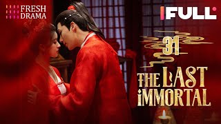 【Multisub】The Last Immortal EP31  Zhao Lusi Wang Anyu  神隐  Fresh Drama [upl. by Dalia362]