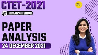 CTET 2021 Paper Analysis  Memory Based Questions by Himanshi Singh  24th December 2021 [upl. by Leitnahs]