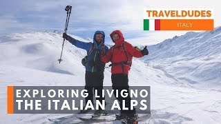 Livigno Exploring the Italian Alps Italy skiing in Italy guide [upl. by Welcher]