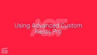 Using Advanced Custom Fields Pro Part 1 Introduction [upl. by Anilah]