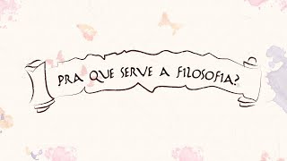 Pra que serve a filosofia [upl. by Harli810]