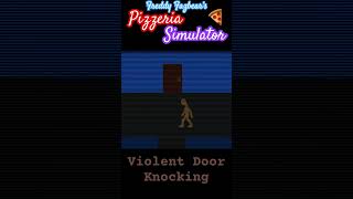 Freddy Fazbear’s Pizzeria Simulator ✊🏻💥🚪 Violent Door Knocking freddyfazbearpizzeriasimulator [upl. by Nnayllas607]