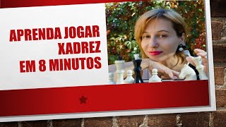 Como jogar Xadrez em 8 Minutos  Curso Xadrez Nobre [upl. by Durtschi977]