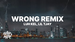 Luh Kel  Wrong Remix Lyrics ft Lil Tjay [upl. by Lubba]