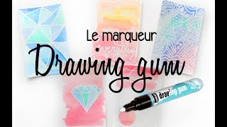 Tuto  Le marqueur DRAWING GUM [upl. by Icat]