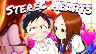 Takagi × Nishikata 「edit」 Stereo Hearts❣  skilled teaser Takagisan [upl. by Aihtekal]