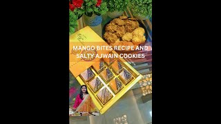 Rakshabandhan special Hamper 4  Mango bites recipe and salty Ajwain Cookies [upl. by Gaelan]