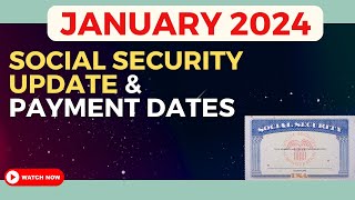 Social Security Benefits Schedule for January 2024 Dont Miss Out  7 BIG CHANGES coming in 2024 [upl. by Anuat165]