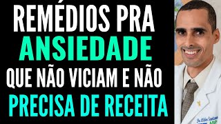 💊4 remédios para ANSIEDADE😱 QUE NÃO VICIAM E não precisa DE RECEITA [upl. by Ardene]