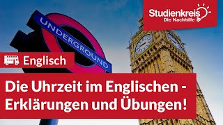 Die Uhrzeit im Englischen  Erklärungen und Übungen  Englisch verstehen mit dem Studienkreis [upl. by Ellennoj401]