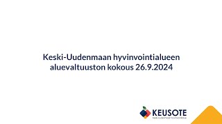 KeskiUudenmaan hyvinvointialueen aluevaltuuston kokous 2692024 [upl. by Kenon217]