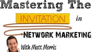 Network Marketing Training  Master the Invitation [upl. by Kacy117]