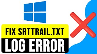 How to FIX SRTTRAILTXT LOG ERROR in Windows 1011 2024  SRTTRAILTXT Error Solution Guide [upl. by Rossen]