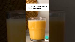 BAJA el COLESTEROL y los TRIGLICÉRIDOS con este LICUADO NATURAL 🍊✅ [upl. by Nitas]