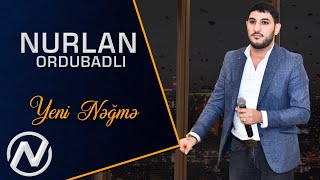 Nurlan Ordubadli  Yeni Negme Yeni 2021 [upl. by Casady89]