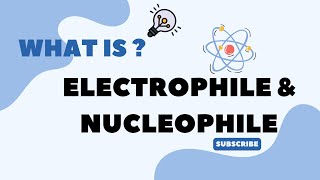 WHAT IS ELECTROPHILE AND NUCLEOPHILE chemistry bsc1stsem neet electrophile nucleophile [upl. by Orofselet822]