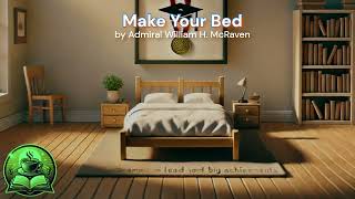 Make Your Bed by Admiral William H McRaven [upl. by Belsky]