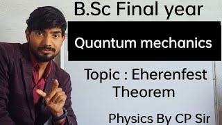 Eherenfest Theorem  Quantum mechanics  BSc 3rd year bsc bsc3rdyear quantummechanics msc [upl. by Qifar]