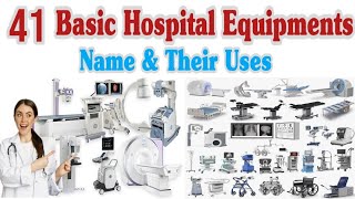 41 Basic Hospital Equipments With Names And Their Uses [upl. by Fayette]