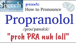 How to Pronounce Propranolol [upl. by Avad]