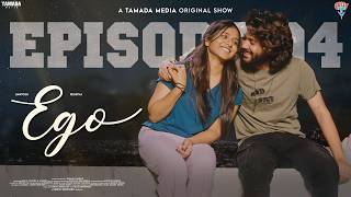 Ego New Web Series Episode 04  Santosh amp Rishitha  Gully Boy  Tamada Media [upl. by Roots]