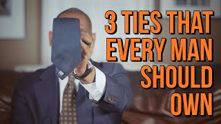 3 ESSENTIAL TYPES Of TIES That Every Man Should Own [upl. by Ennaecarg]