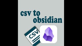 csv to obsidian [upl. by Sirred]