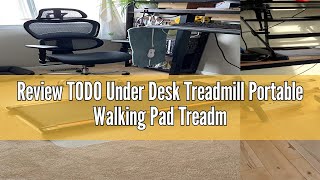 Review TODO Under Desk Treadmill Portable Walking Pad Treadmill Quiet Flat Slim with Remote Control [upl. by Lramaj614]