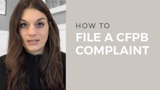 How to File a CFPB Complaint [upl. by Peih234]