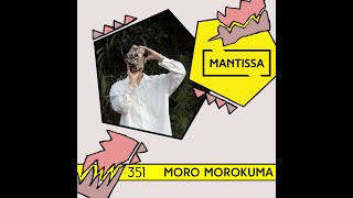 Mantissa Mix 351 moro morokuma [upl. by Ridglee]