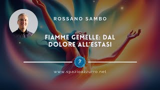 Fiamme Gemelle dal dolore allEstasi [upl. by Iormina]