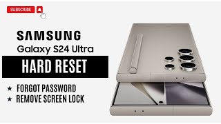 How to Hard Reset Samsung Galaxy S24 Ultra Forgot Password  Complete Guide [upl. by Sievert714]