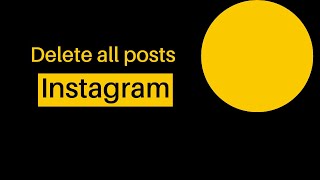 How to Delete All Instagram Posts at one time [upl. by Hurd302]