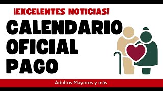 ADULTOS MAYORES CALENDARIO OFICIAL PAGO PENSION [upl. by Rustin]