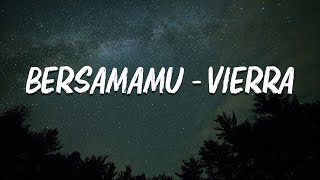 Bersamamu  Vierra Video Lyric [upl. by Atinav]