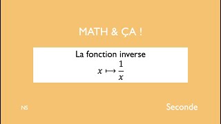 La fonction inverse [upl. by Yeslrahc]